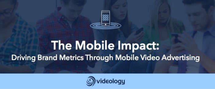 Videology Research Shows Mobile Video Advertising Drives Significant Brand Lift