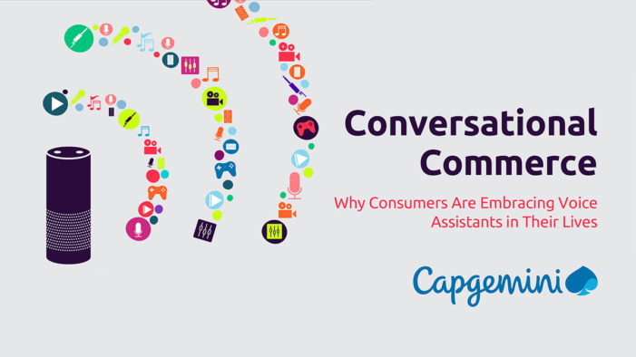 Capgemini report finds that voice assistants will become a dominant mode of consumer interaction in 3 years