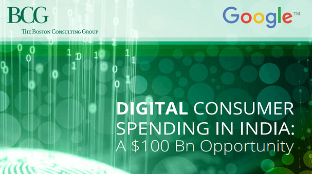 Digital consumer spending in India is a $100 Billion opportunity, according to the Boston Consulting Group