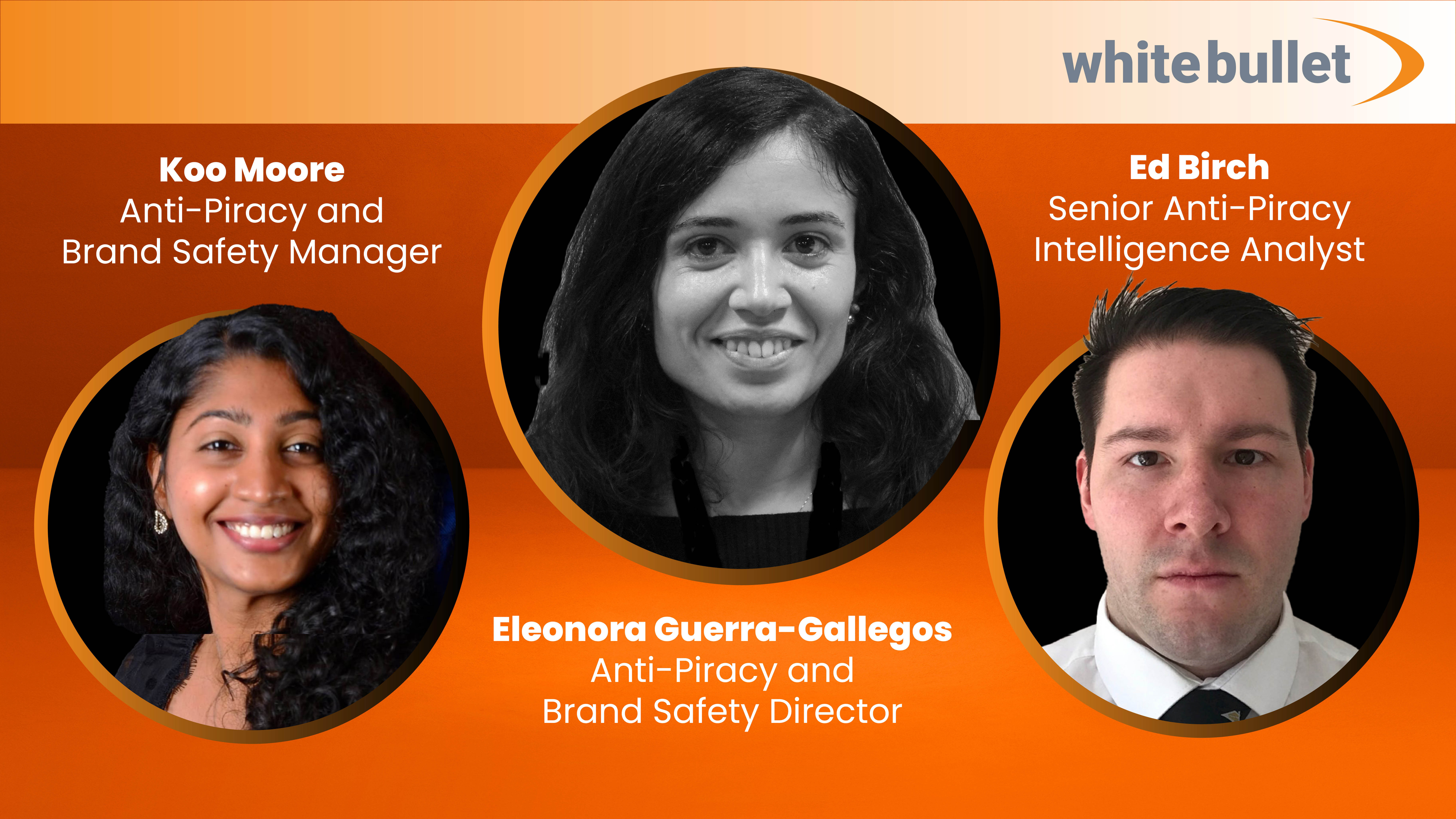 White Bullet Expands EMEA Team With The Appointment Of Anti-Piracy And Brand Safety Experts