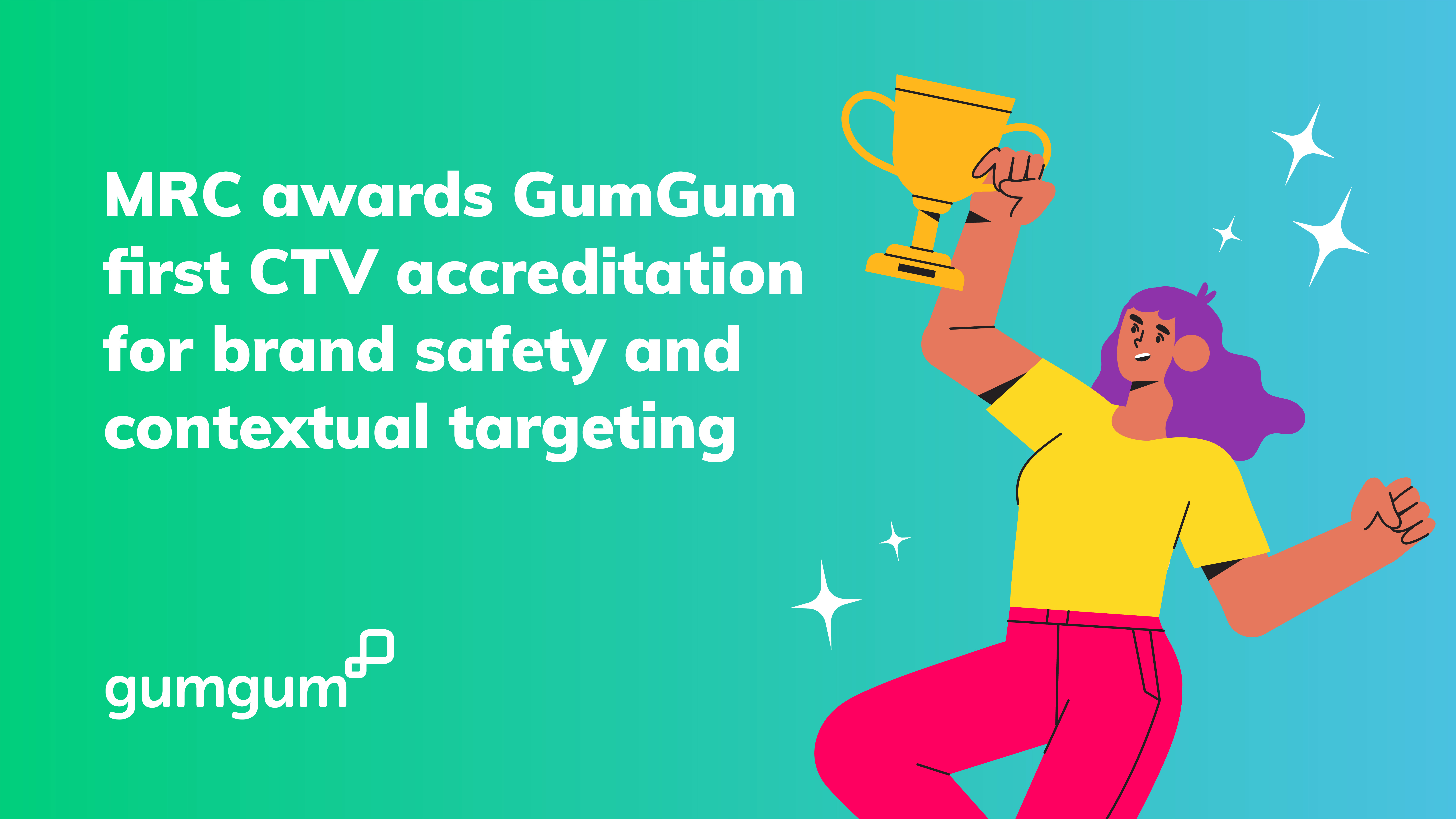 <strong>GumGum Granted First MRC Accreditation for Brand Safety and Contextual Targeting For CTV</strong>