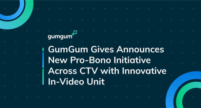 GumGum Launches Initiative to Drive Action, Attention, and Awareness for Advocacy Organisations Across CTV With Innovative In-Video Ad Unit
