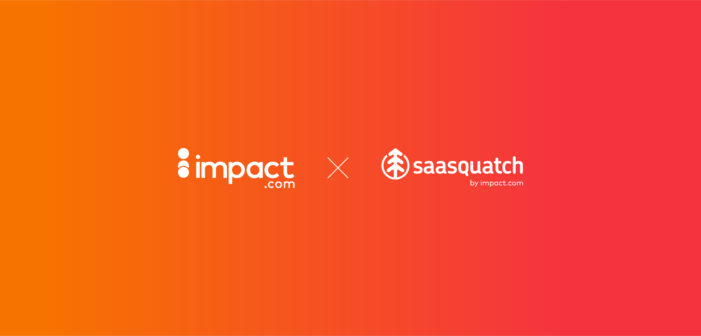 impact.com Announces Acquisition of SaaSquatch to Help Brands Increase Revenue and Reach New Audiences Through Authentic and Trusted Customer Referrals